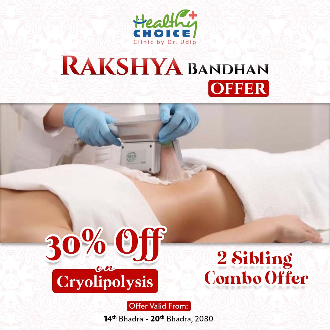 cryolipolysis 2080 rakhsya bandhan offer healthy choice clinic kathmandu nepal cryolipolysis 2080 rakhsya bandhan offer healthy choice clinic kathmandu nepal