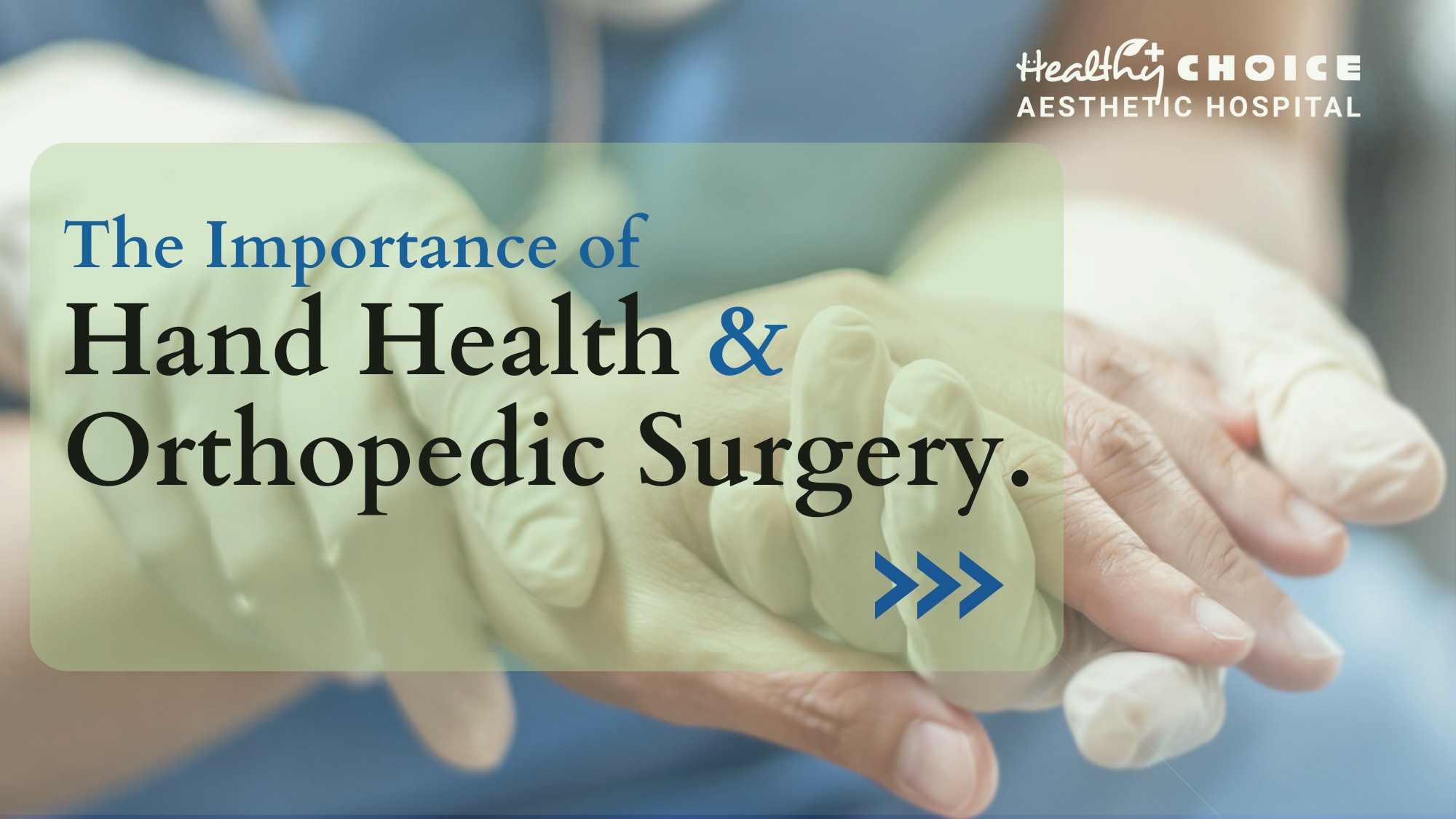Blog header Hand Health Tips: Importance of Hand Health and Orthopedic Surgery