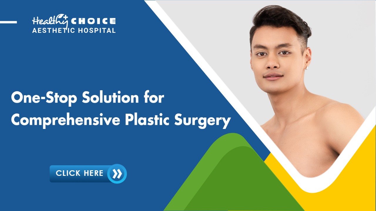 Header (2) Plastic Surgery: One-Stop Solution at Healthy Choice!