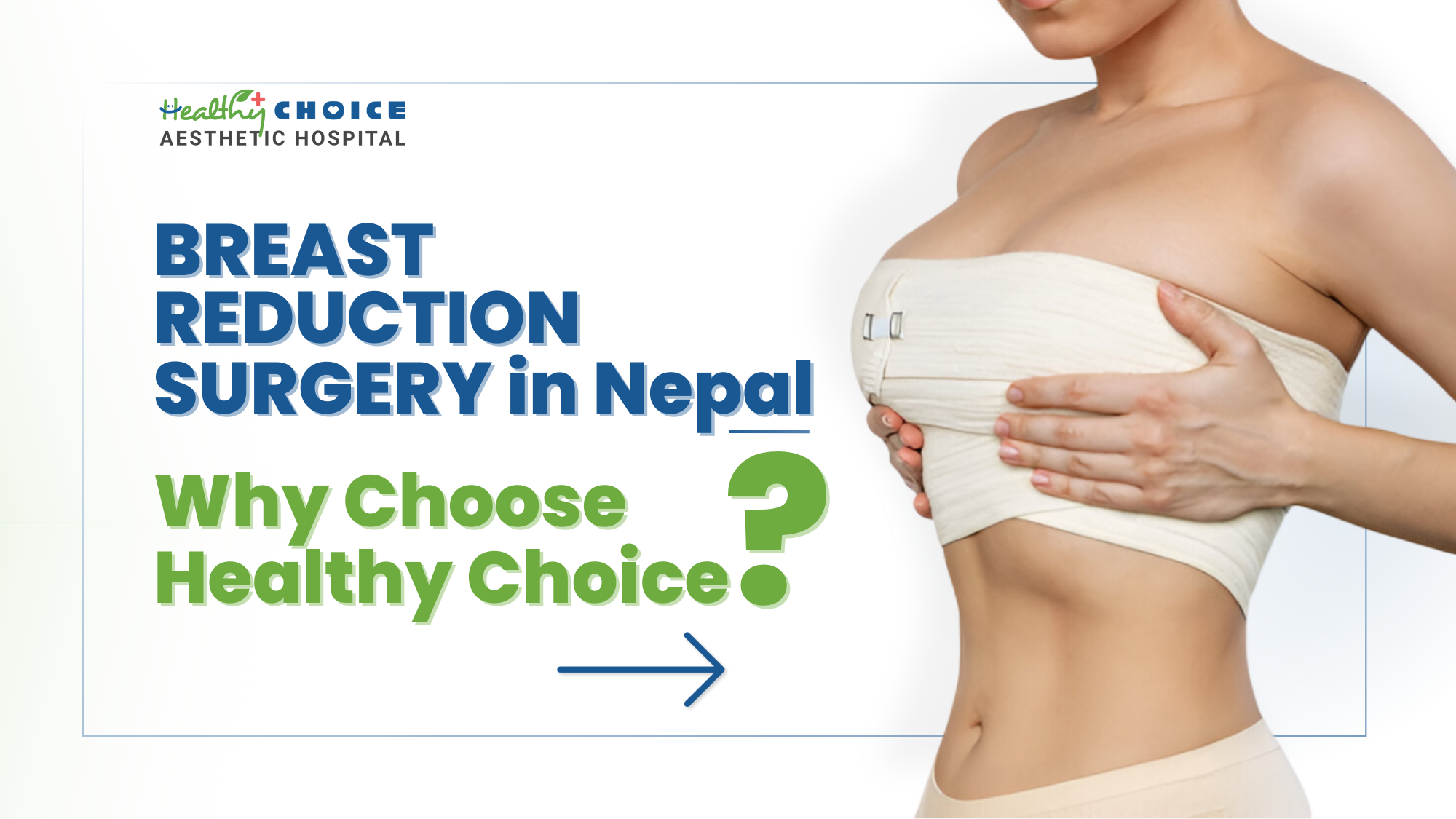Breast Reduction Surgery In Nepal: Why Choose Healthy Choice