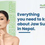 Jaw Surgery in Nepal: What You Need to Know!