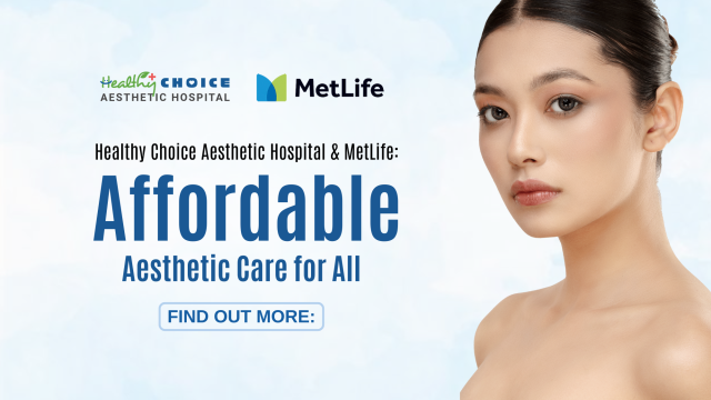 Healthy Choice Aesthetic Hospital & MetLife: Affordable Aesthetic Care for All 
